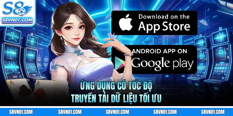 Ứng dụng có tốc độ truyền tải dữ liệu tối ưu